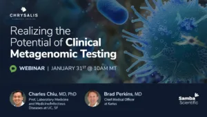 Realizing the Potential of Hypothesis-Free Testing in Clinical Microbiology presented by Chrysalis Biomedical Advisors