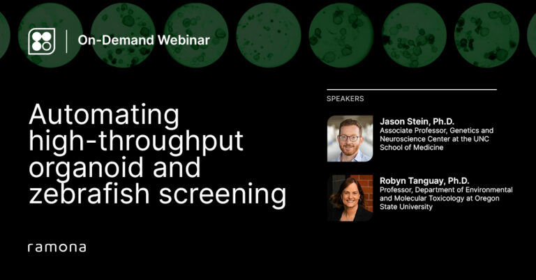 Automating high-throughput organoid and zebrafish screening webinar presented by Ramona Optics